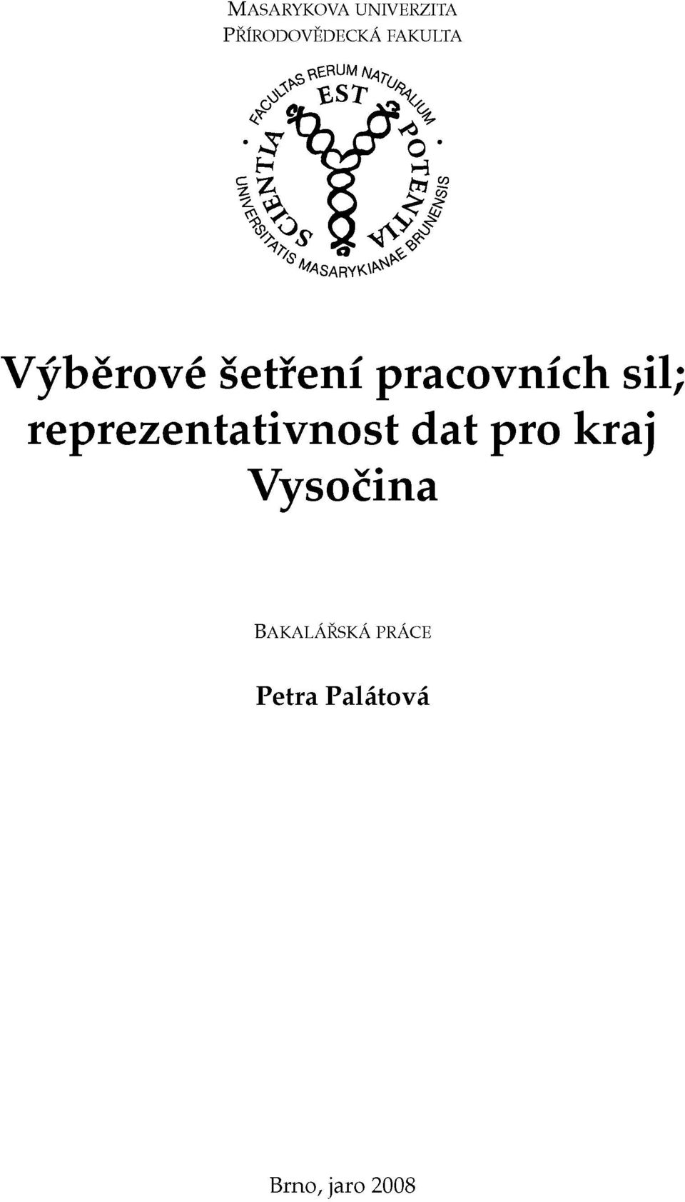 sil; reprezentativnost dat pro kraj Vysočina