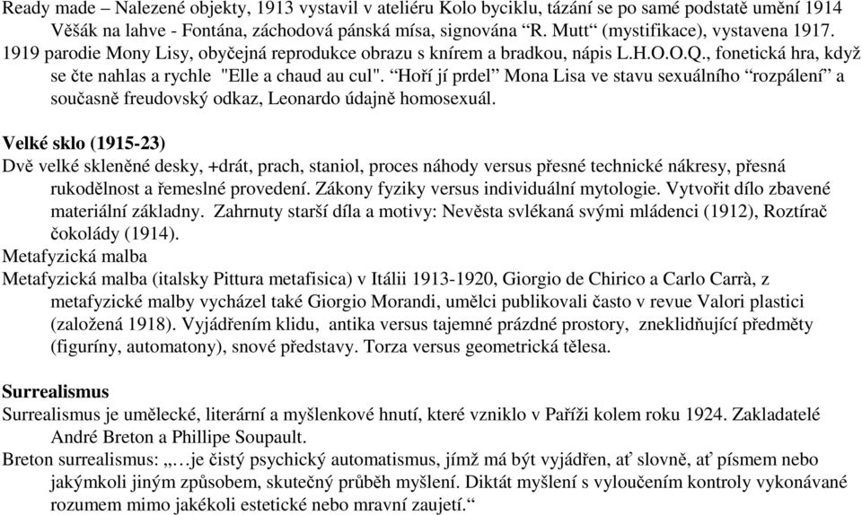 Hoří jí prdel Mona Lisa ve stavu sexuálního rozpálení a současně freudovský odkaz, Leonardo údajně homosexuál.