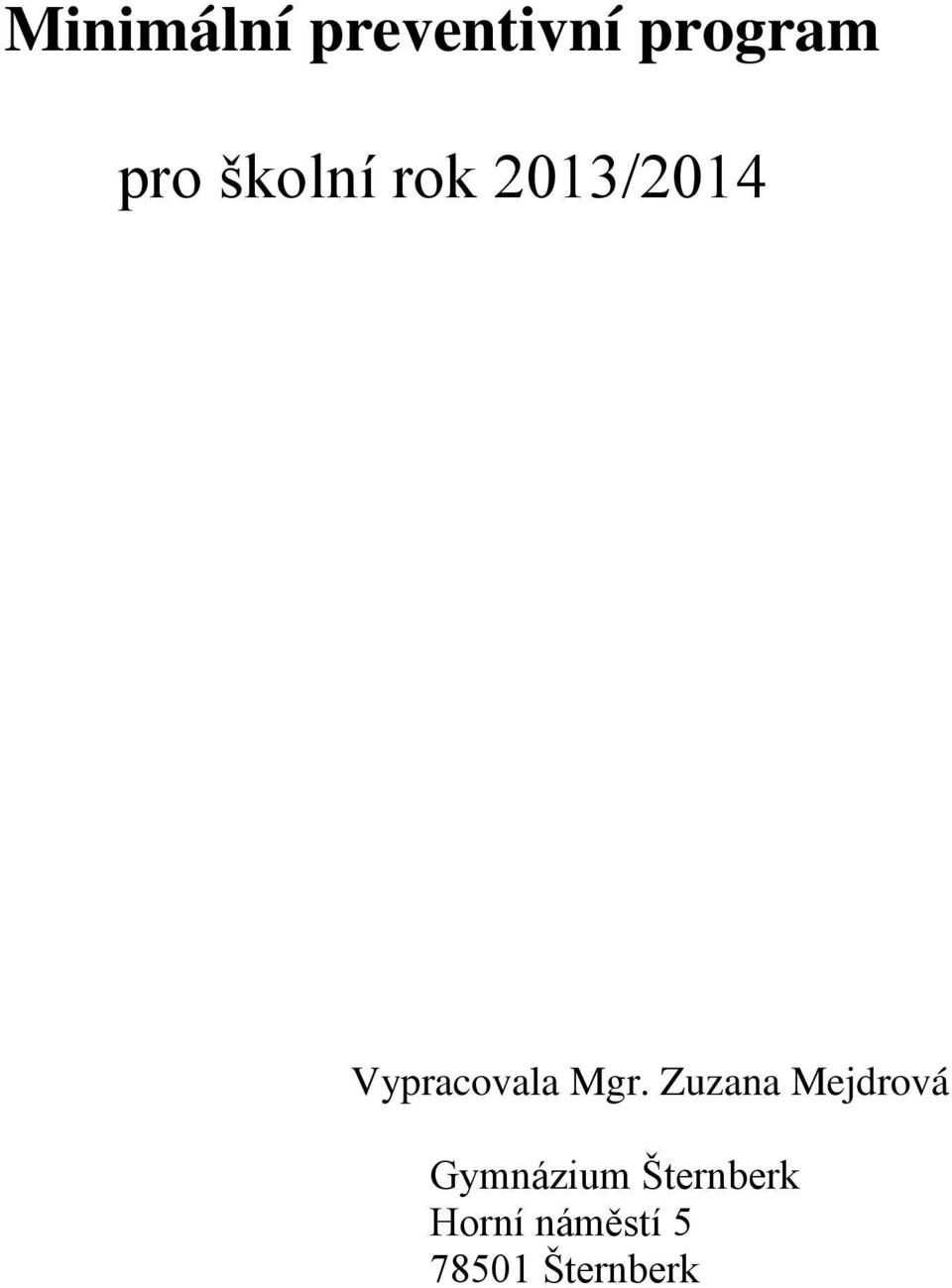 Mgr. Zuzana Mejdrová Gymnázium