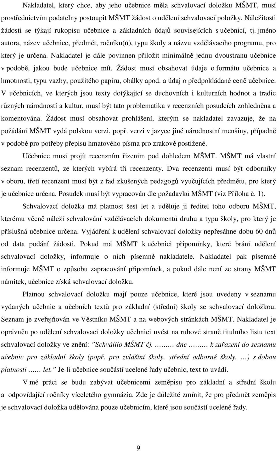 jméno autora, název učebnice, předmět, ročníku(ů), typu školy a názvu vzdělávacího programu, pro který je určena.