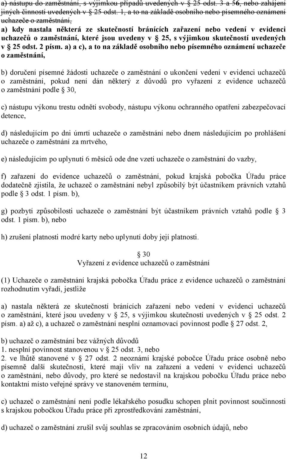 25, s výjimkou skutečností uvedených v 25 odst. 2 písm.