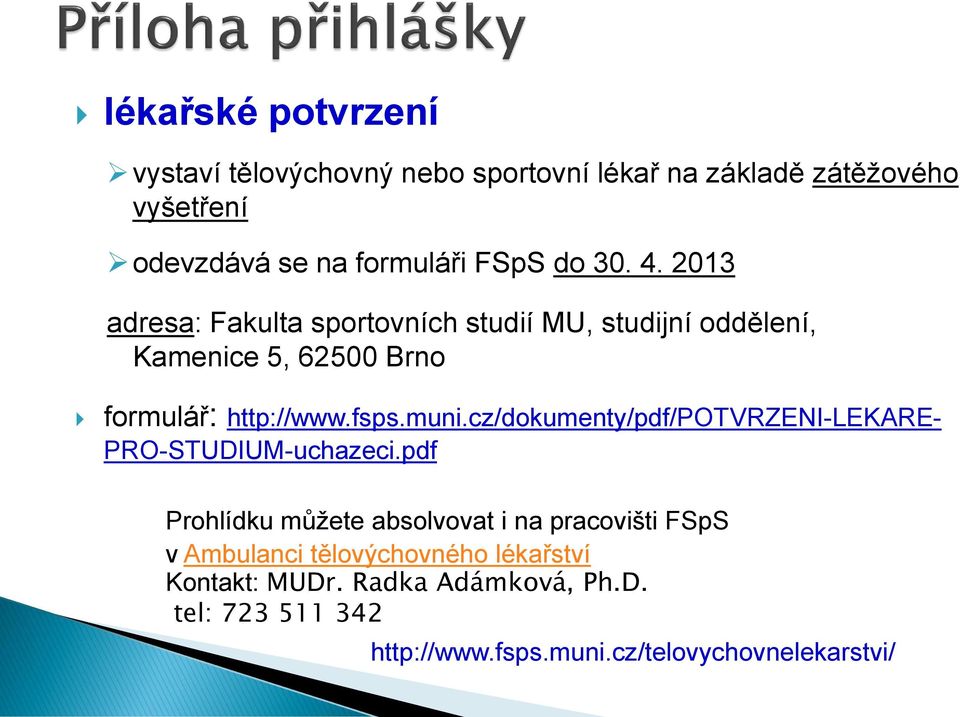 muni.cz/dokumenty/pdf/potvrzeni-lekare- PRO-STUDIUM-uchazeci.