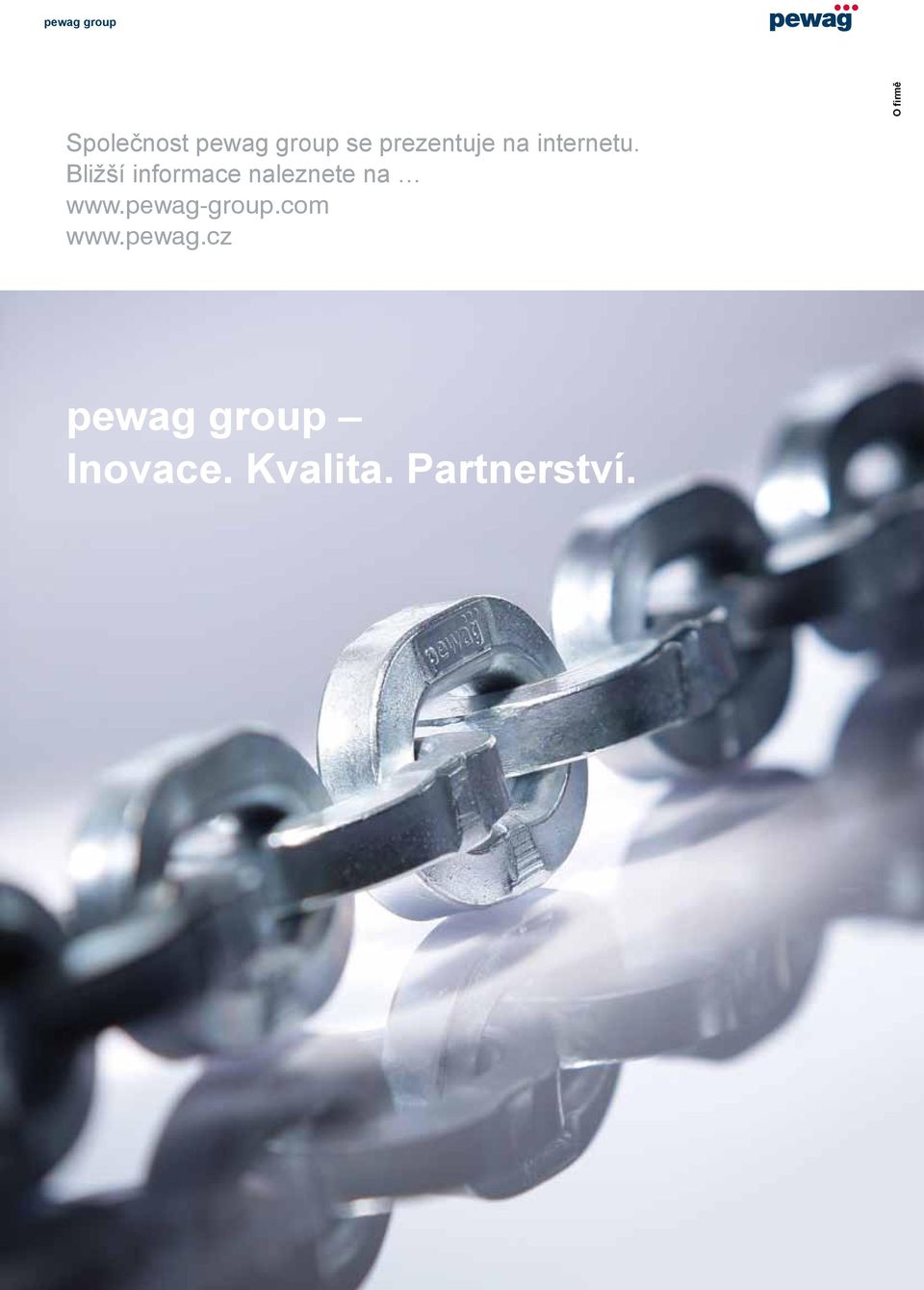 pewag-group.com www.pewag.cz O firmě pewag group Inovace.