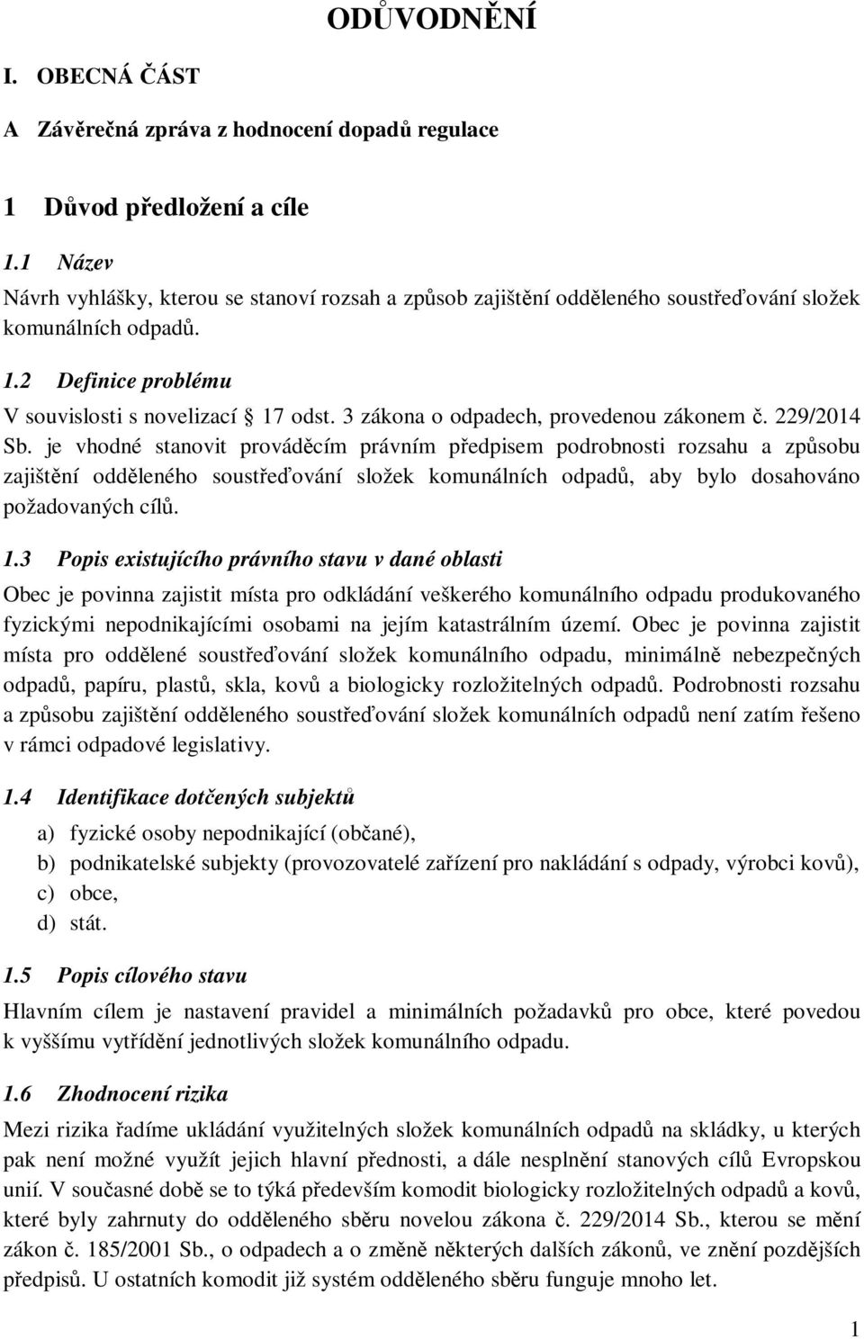 3 zákona o odpadech, provedenou zákonem č. 229/2014 Sb.