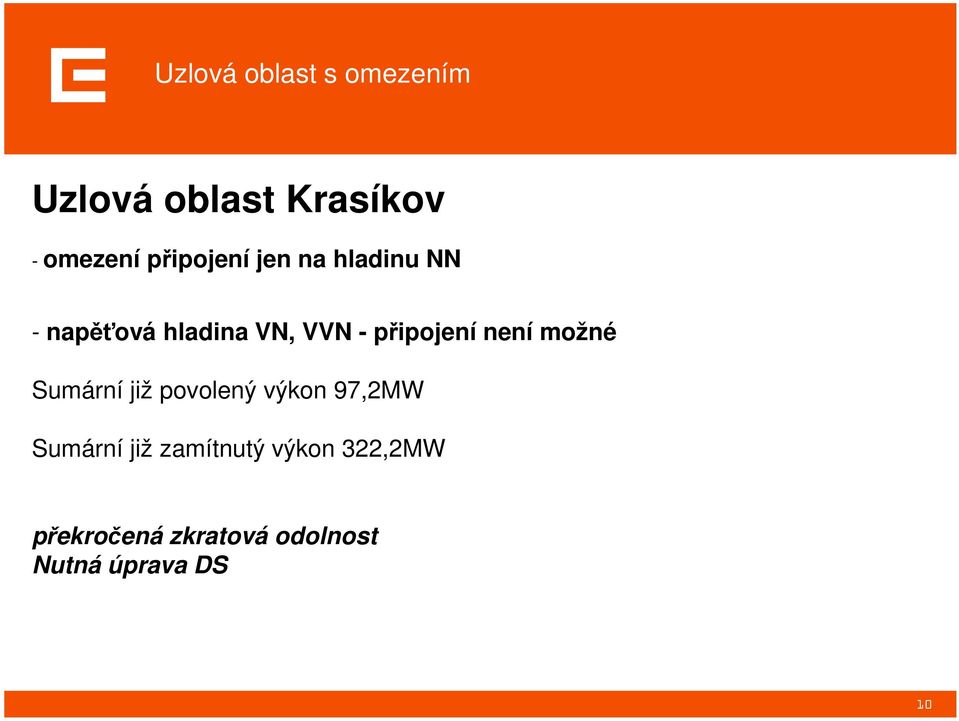 připojení není možné Sumární již povolený výkon 97,2MW Sumární