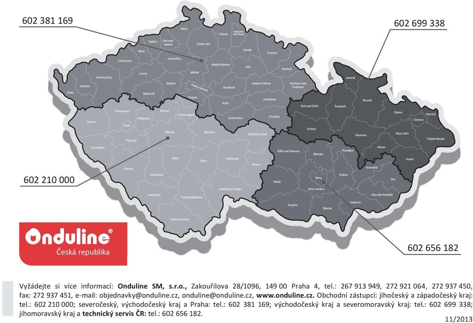 onduline@onduline.cz, www.onduline.cz. Obchodní zástupci: jihočeský a západočeský kraj: tel.