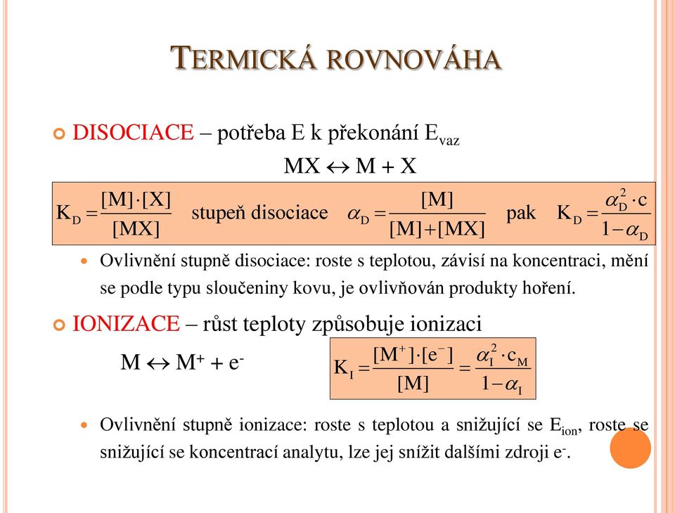 ovlivňován produkty hoření.