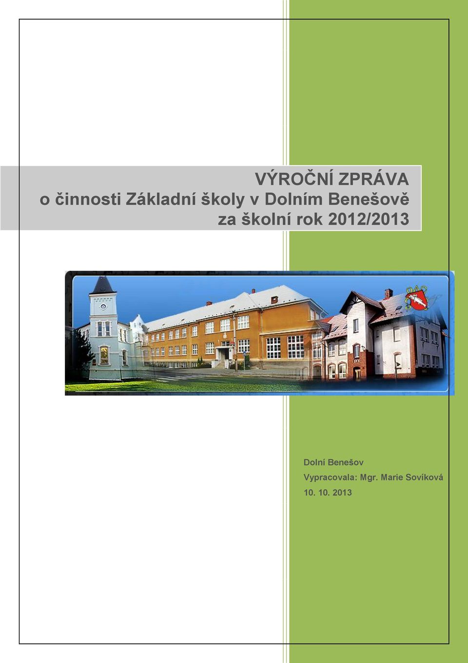rok 2012/2013 Dolní Benešov