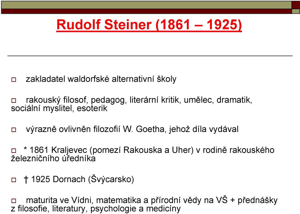 Goetha, jehož díla vydával * 1861 Kraljevec (pomezí Rakouska a Uher) v rodině rakouského železničního