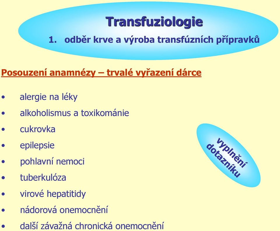 trvalé vyřazení dárce alergie na léky alkoholismus a toxikománie