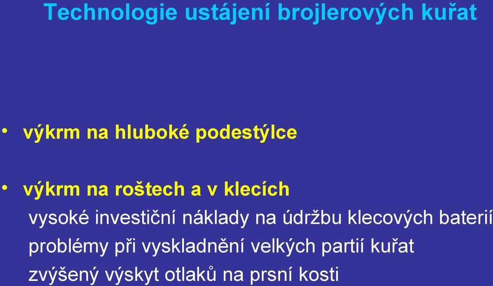 náklady na údržbu klecových baterií problémy při