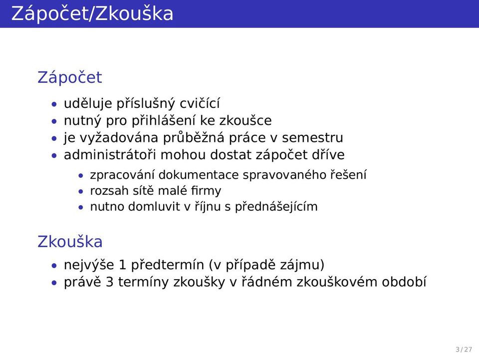 zpracování dokumentace spravovaného řešení rozsah sítě malé firmy nutno domluvit v říjnu s