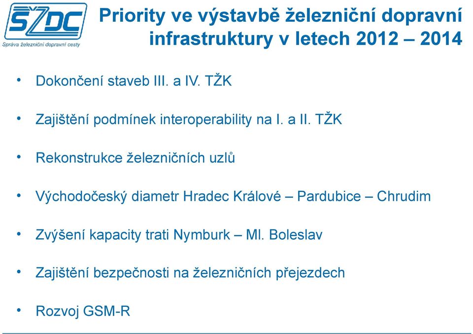 TŽK Rekonstrukce železničních uzlů Východočeský diametr Hradec Králové Pardubice