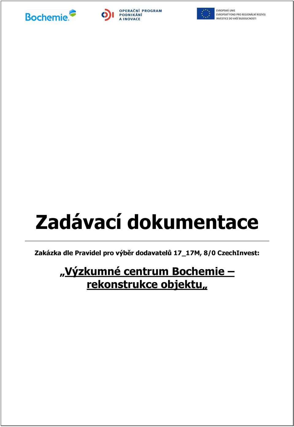 17_17M, 8/0 CzechInvest: Výzkumné