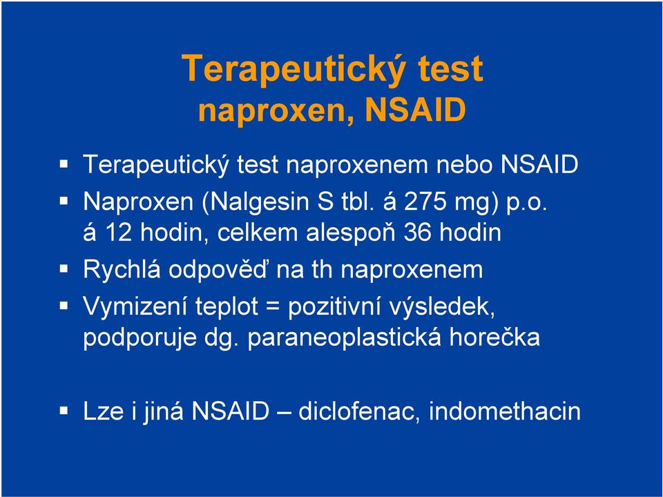 en (Nalgesin S tbl. á 275 mg) p.o.