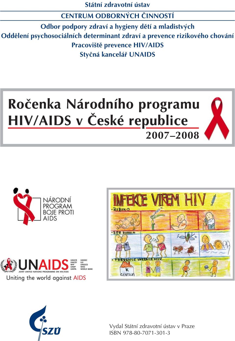 nì PracoviötÏ prevence HIV/AIDS StyËn kancel UNAIDS RoËenka N rodnìho programu