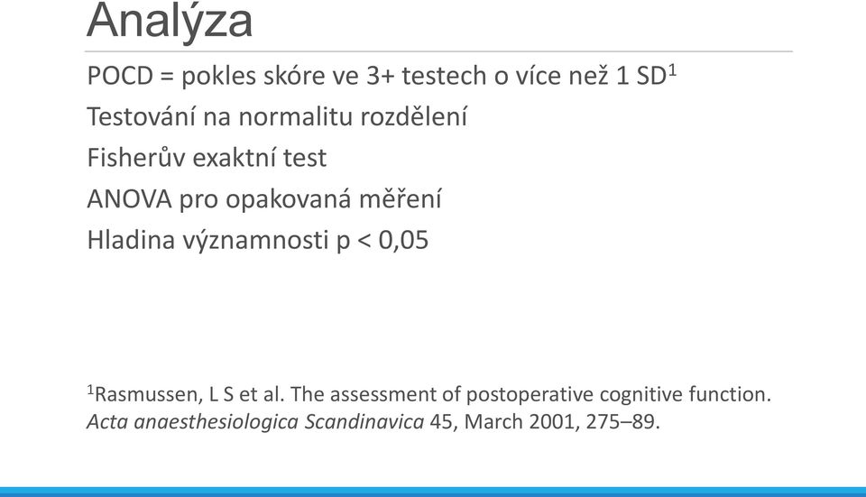 významnosti p < 0,05 1 Rasmussen, L S et al.