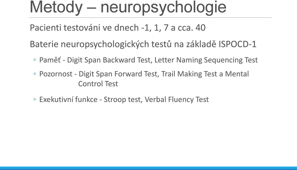 Backward Test, Letter Naming Sequencing Test Pozornost - Digit Span Forward