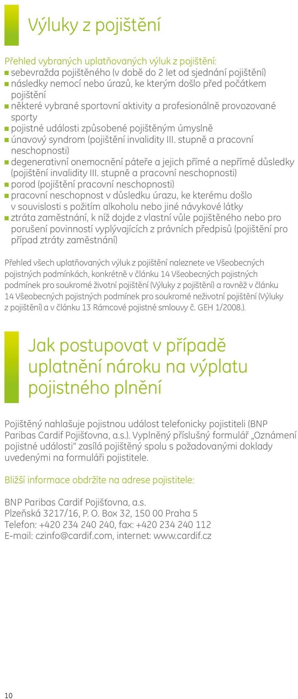 stupně a pracovní neschopnosti) degenerativní onemocnění páteře a jejich přímé a nepřímé důsledky (pojištění invalidity III.