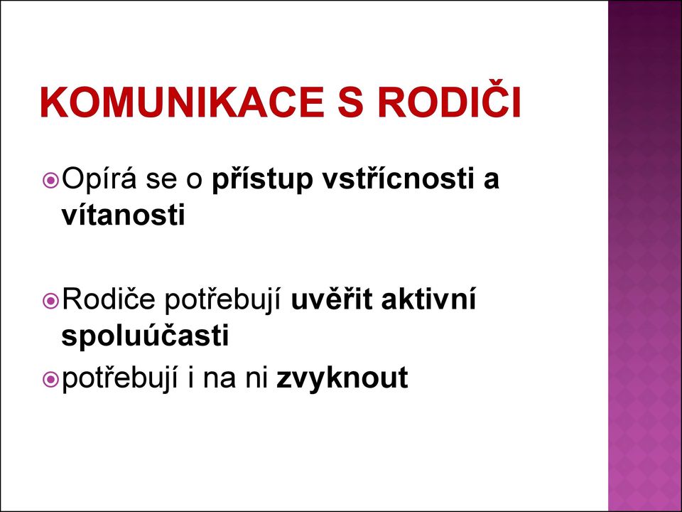 Rodiče potřebují uvěřit