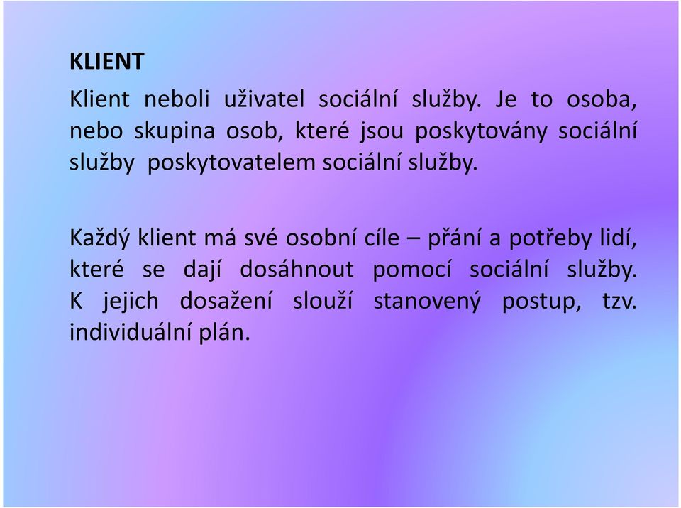 poskytovatelem sociální služby.