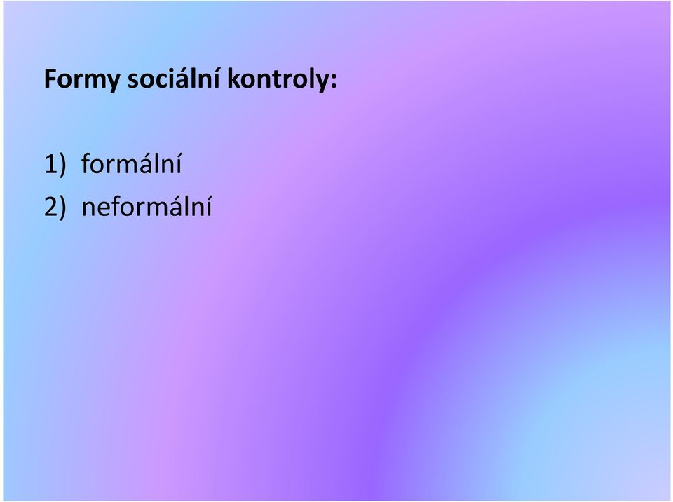 kontroly: 1)