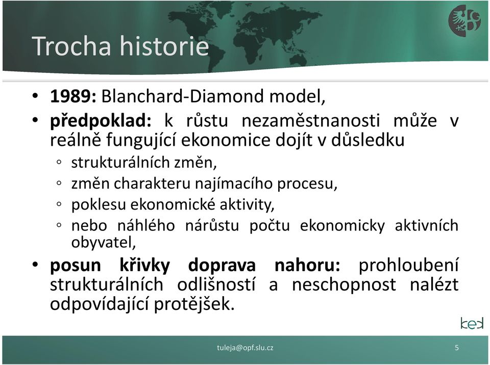 ekonomické aktivity, nebo náhlého nárůstu počtu ekonomicky aktivních obyvatel, posun křivky doprava