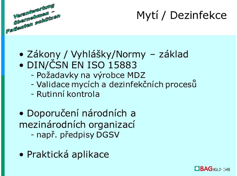 dezinfekčních procesů - Rutinní kontrola Doporučení národních