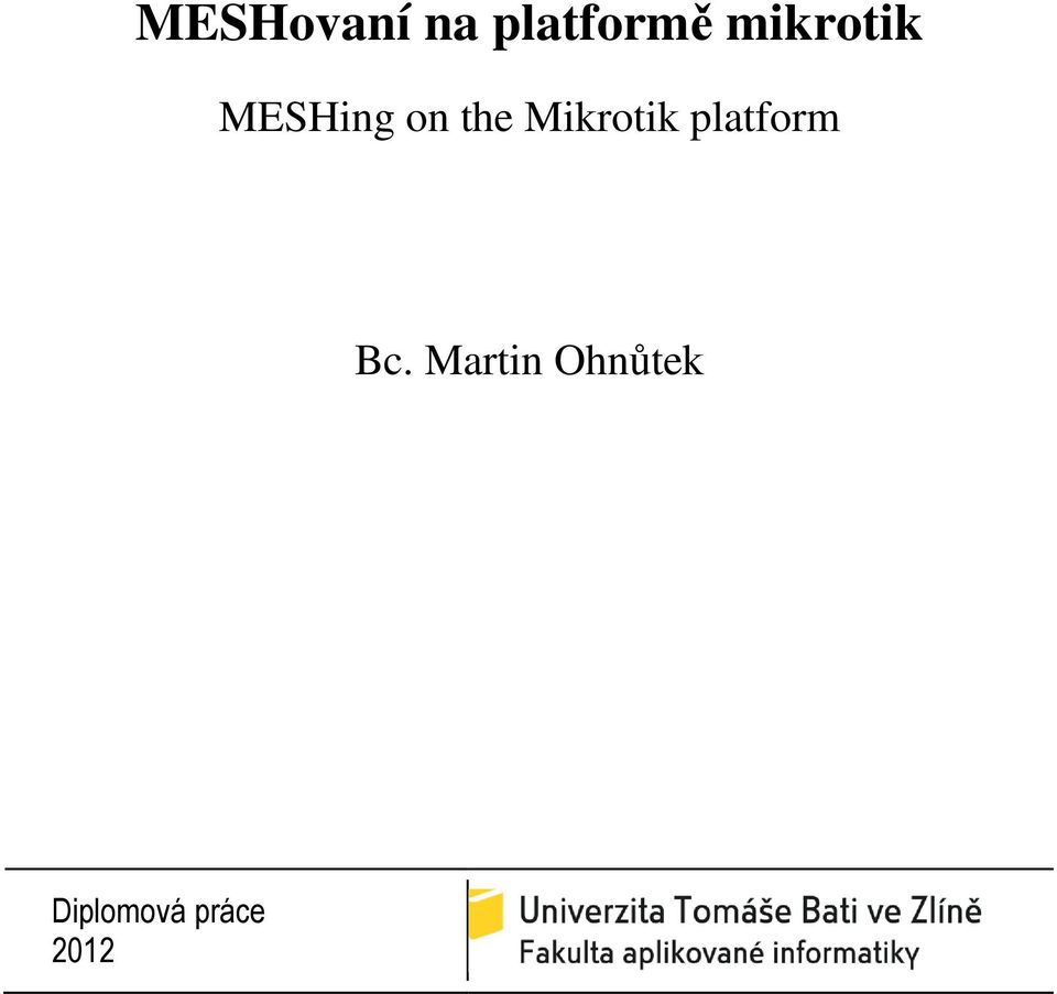 Mikrotik platform Bc.