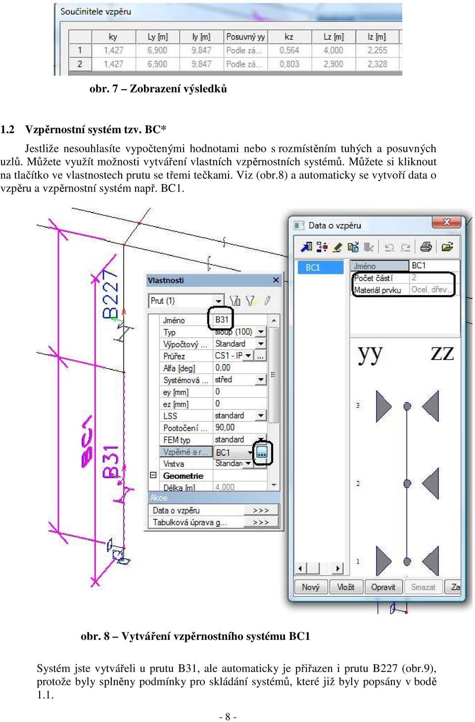 8) a automaticky se vytvoří data o vzpěru a vzpěrnostní systém např. BC1. obr.