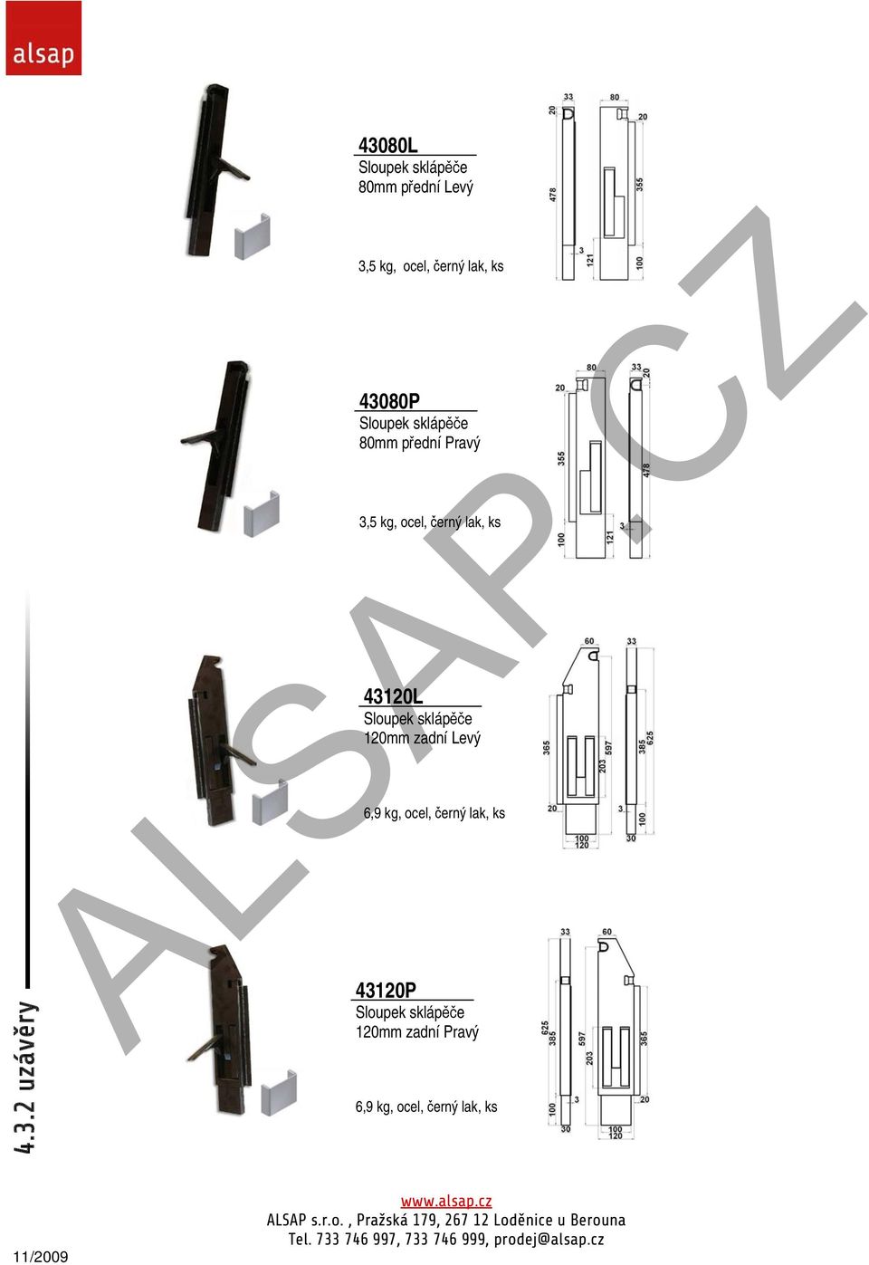 černý lak, ks 43120L Sloupek sklápěče 120mm zadní Levý 6,9 kg, ocel,