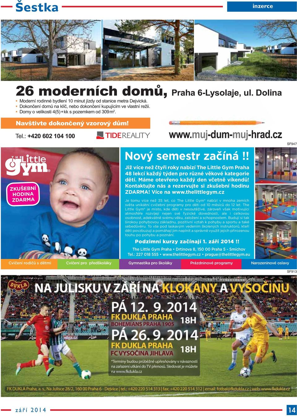 Kontaktujte nás a rezervujte si zkušební hodinu ZDARMA! Více na www.thelittlegym.