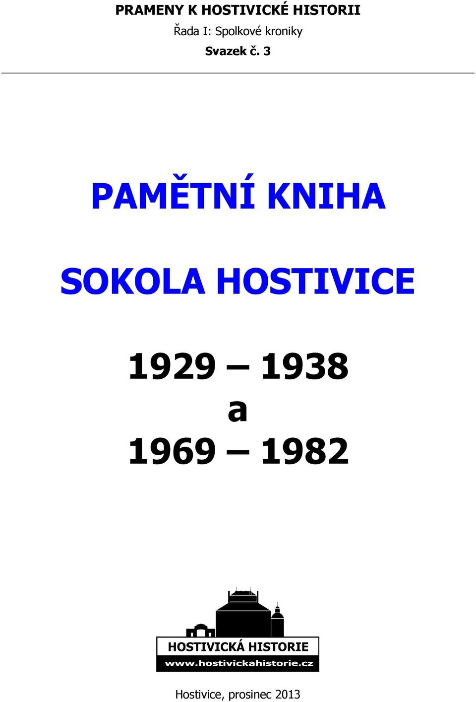 3 PAMĚTNÍ KNIHA SOKOLA HOSTIVICE