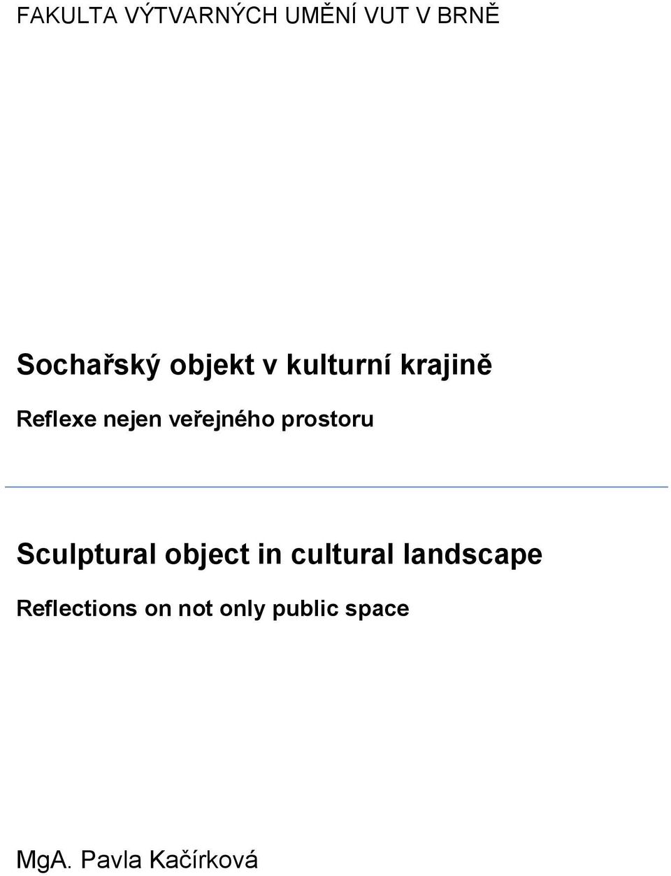 prostoru Sculptural object in cultural landscape