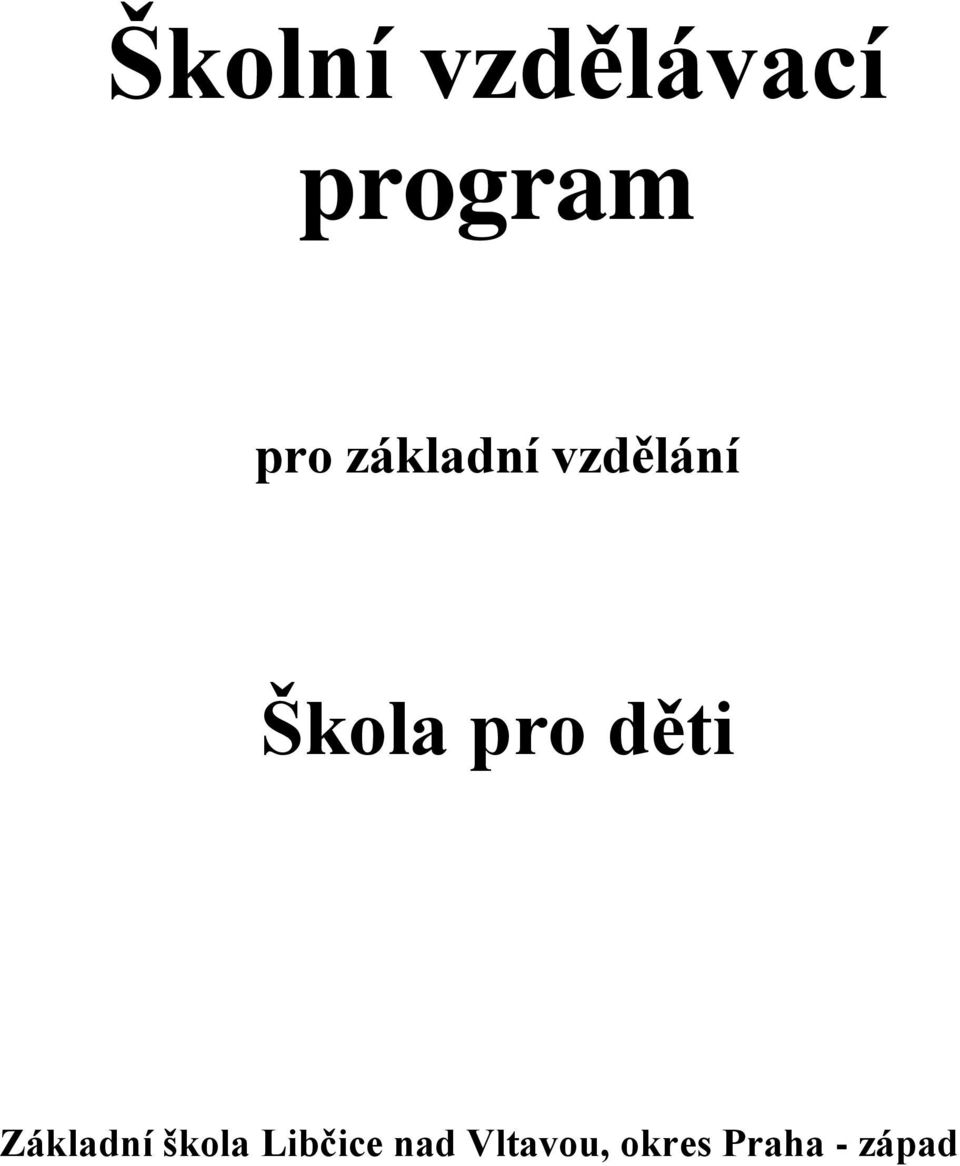 děti Základní škola Libčice