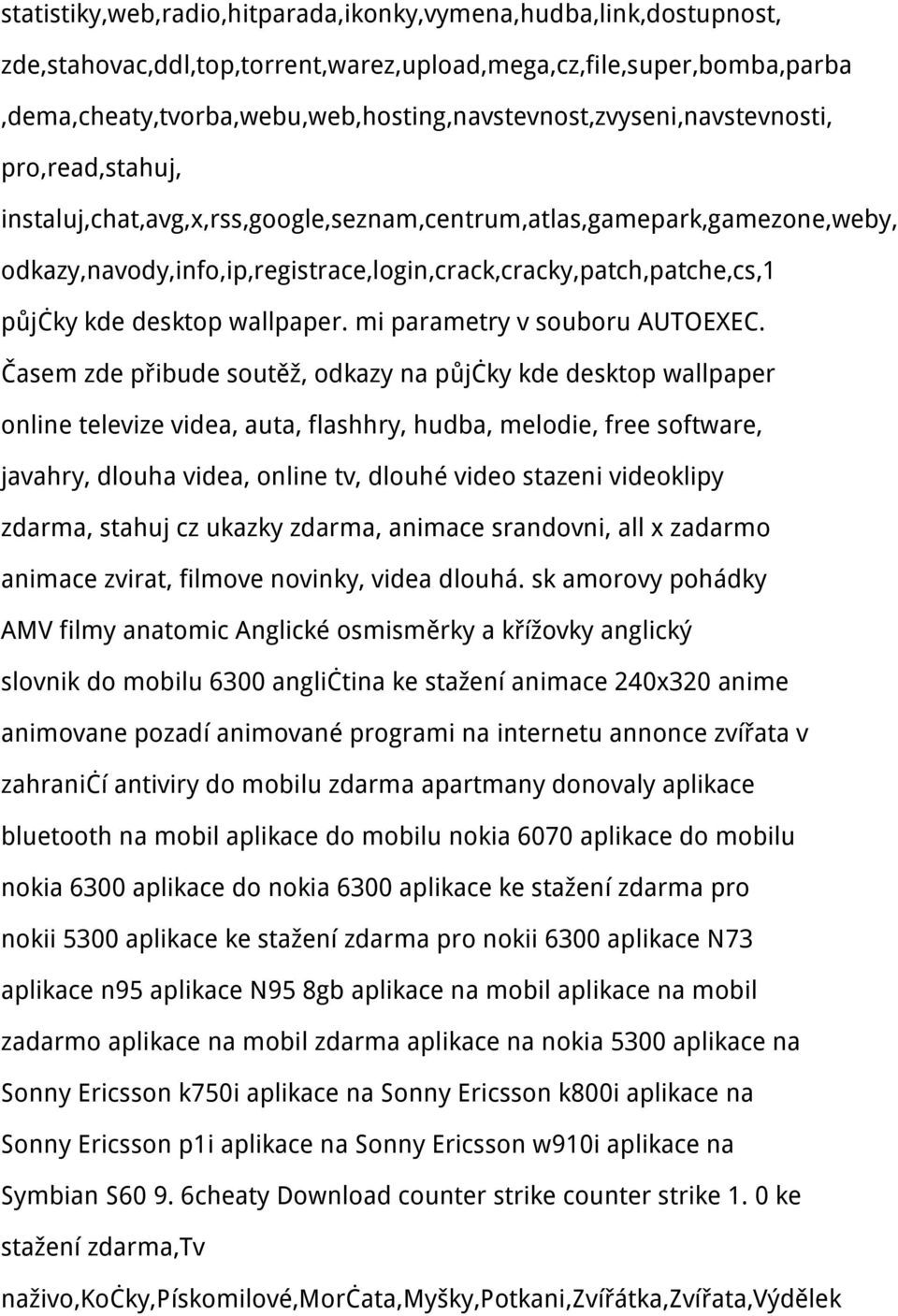 instaluj,chat,avg,x,rss,google,seznam,centrum,atlas,gamepark,gamezone,weby, odkazy,navody,info,ip,registrace,login,crack,cracky,patch,patche,cs,1 půjčky kde desktop wallpaper.