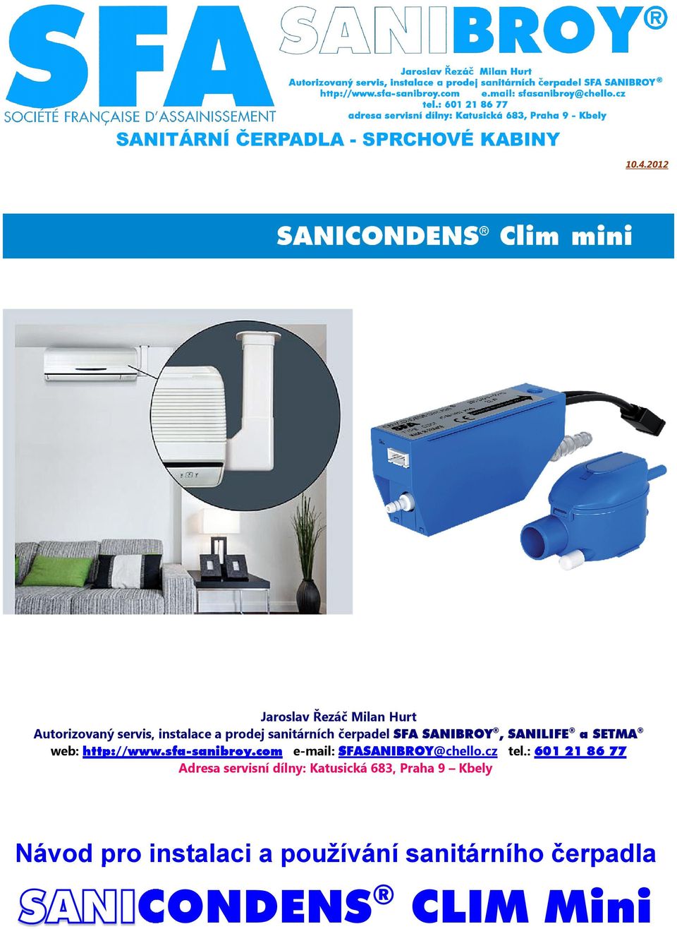 com e-mail: SFASANIBROY@chello.cz tel.