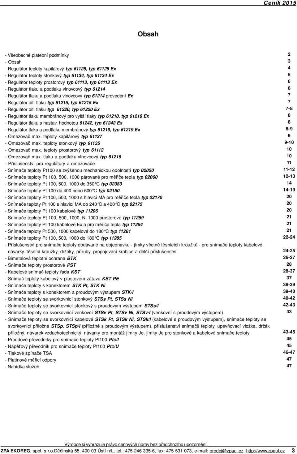 tlaku typ 61220, typ 61220 Ex - Regulátor tlaku membránový pro vyšší tlaky typ 61218, typ 61218 Ex - Regulátor tlaku s nastav.