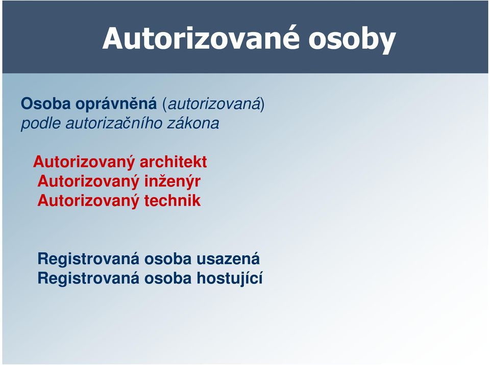 Autorizovaný inženýr Autorizovaný technik