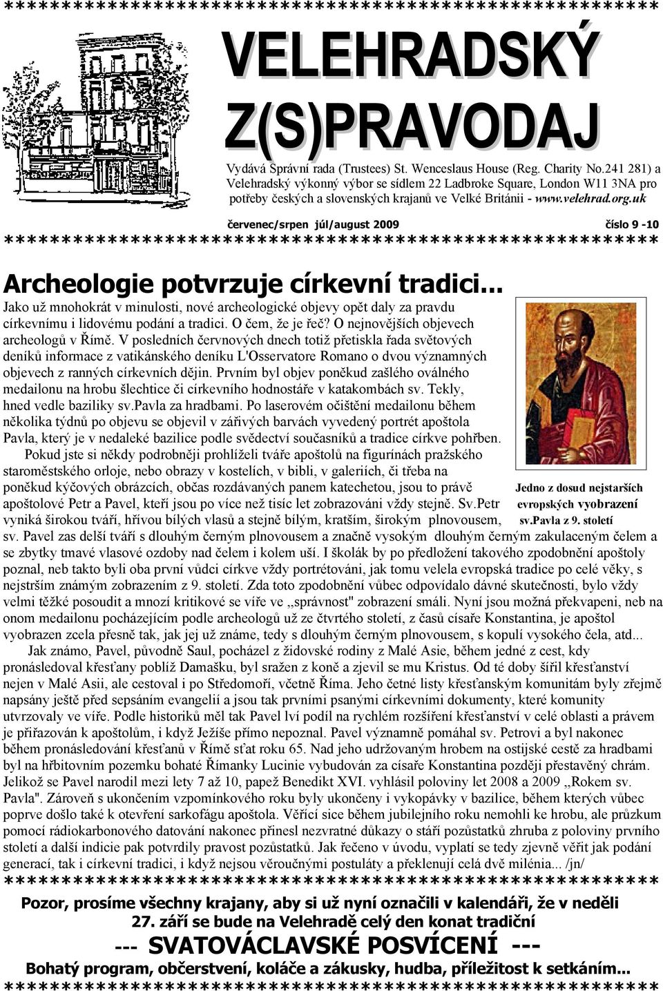 uk červenec/srpen júl/august 2009 číslo 9-10 Archeologie potvrzuje církevní tradici.