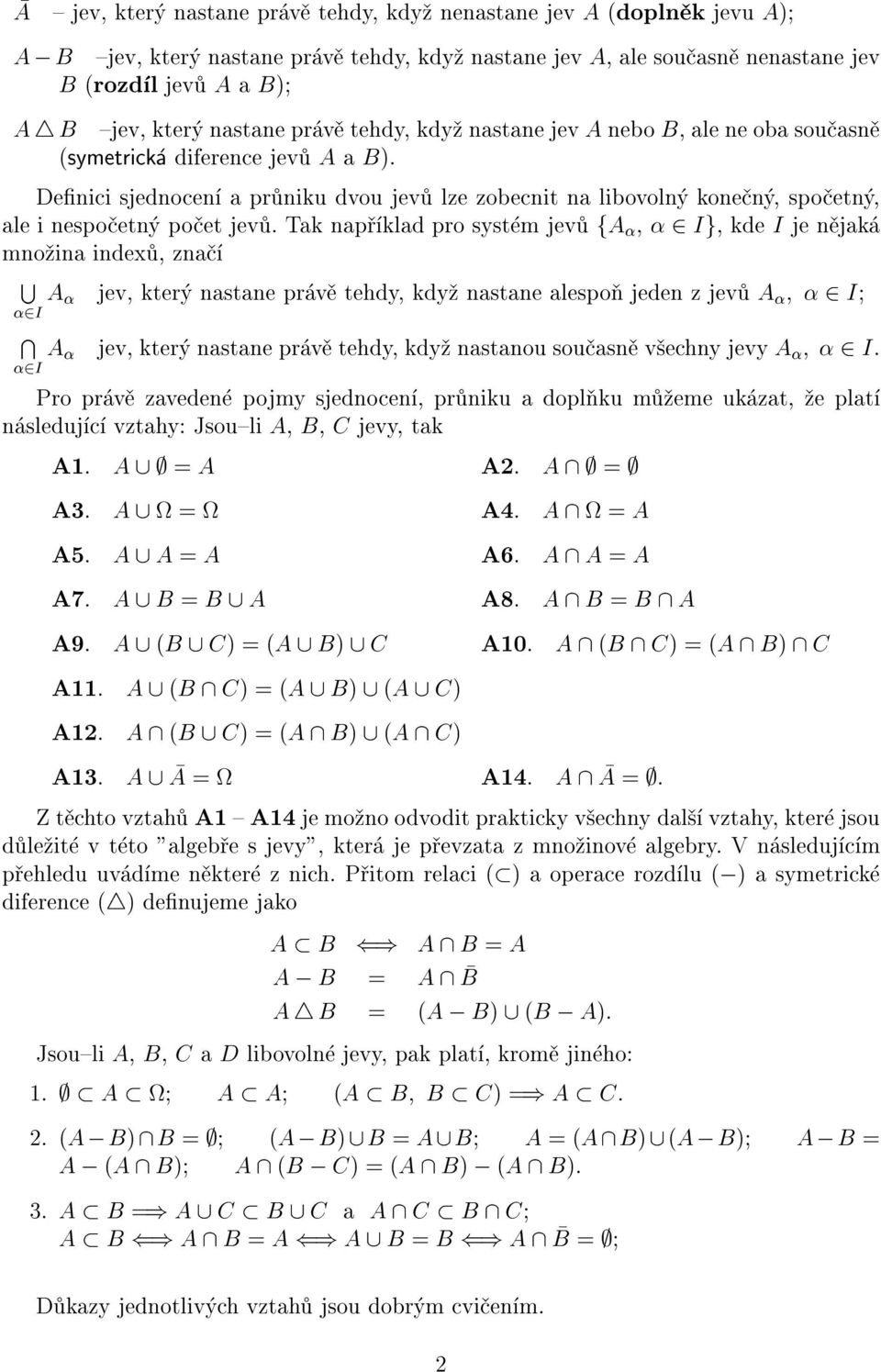 Tak ap klad pro syst m jev fa 2 Ig, kdei je jak mo ia idex, za S A 2I T 2I jev, kter astae pr v tehdy, kdy astae alespo jede z jev A 2 I A jev, kter astae pr v tehdy, kdy astaou sou as v echy jevya 2