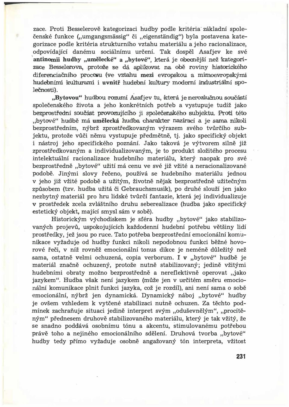 rt na obě roviny historiokéh.o dif ereinciač.ního procesu (ve VZJtahu mezi ewopskoiu a mimoevropskými lrudebními!lrulturami i uvnitř hudební kiulttucy moderní ilndustriá\jn.í společn10sti).