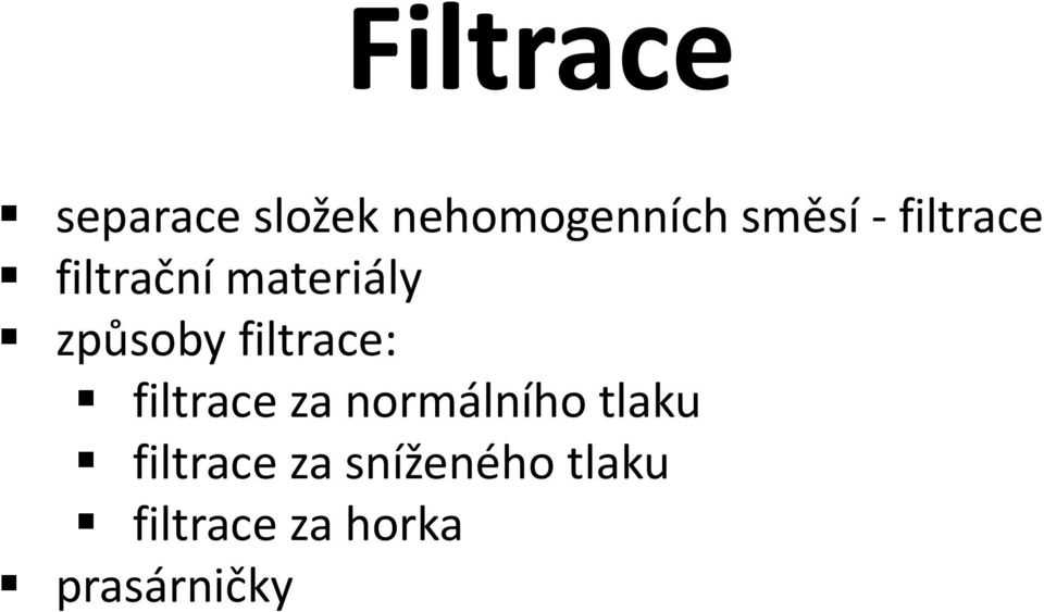 filtrace: filtrace za normálního tlaku