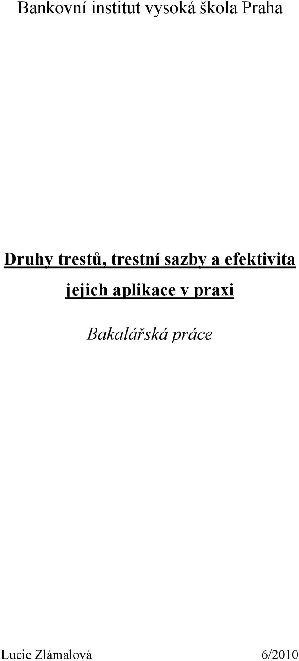 efektivita jejich aplikace v praxi