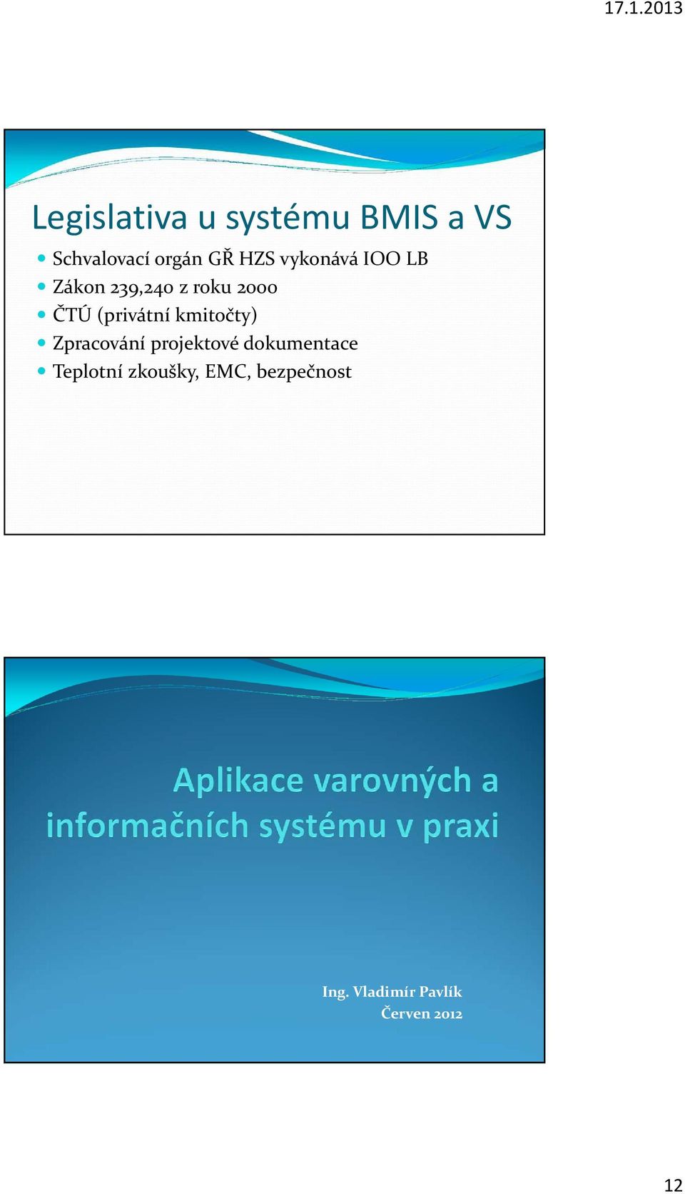 kmitočty) Zpracování projektové dokumentace Teplotní