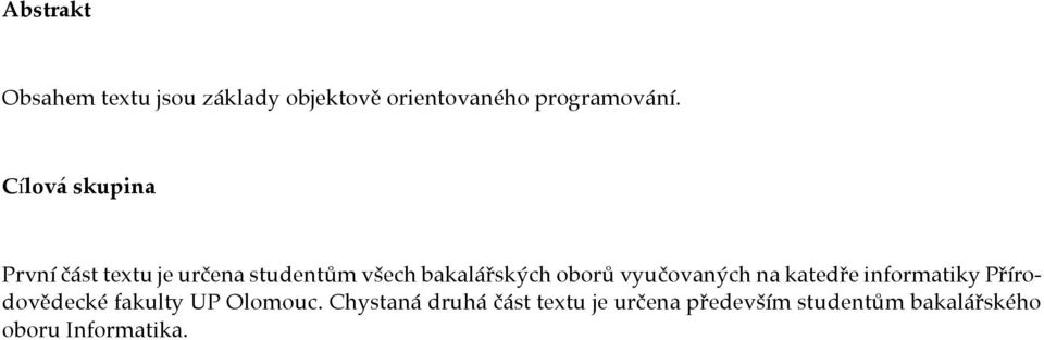 vyučovaných na katedře informatiky Přírodovědecké fakulty UP Olomouc.