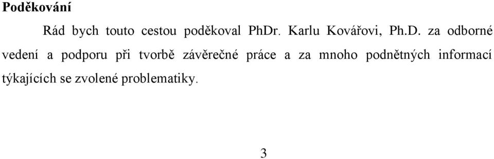 za odborné vedení a podporu při tvorbě závěrečné