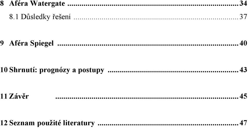 ..40 10 Shrnutí: prognózy a postupy.