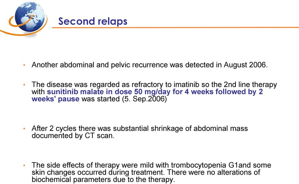 followed by 2 weeks' pause was started (5. Sep.