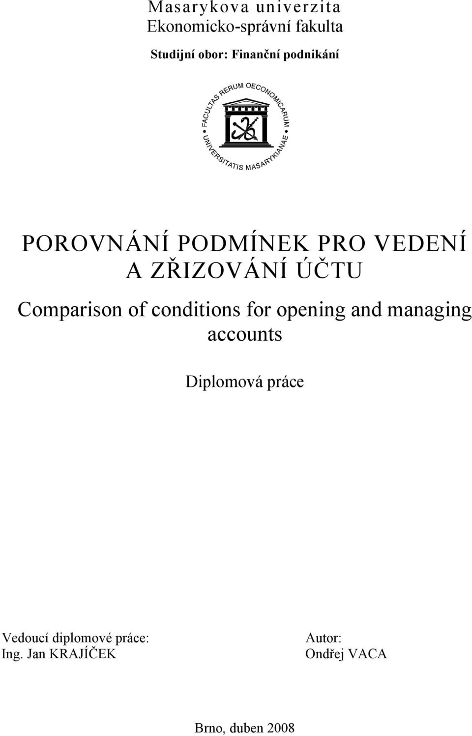 Comparison of conditions for opening and managing accounts Diplomová